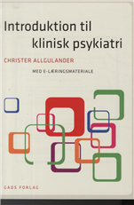 Introduktion til klinisk psykiatri - Christer Allgulander - Kirjat - Gads Forlag - 9788712045809 - lauantai 21. toukokuuta 2011