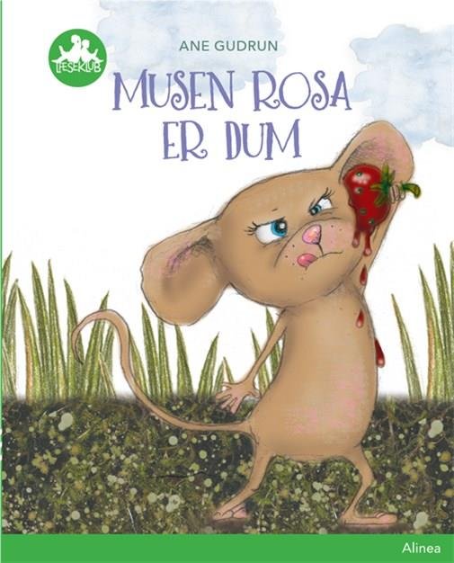 Cover for Ane Gudrun Art · Læseklub: Musen Rosa er dum, Grøn Læseklub (Bound Book) [1. Painos] (2019)