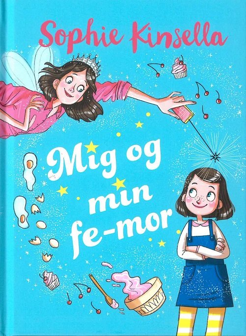 Mig og min fe-mor: Mig og min fe-mor 1 - Sophie Kinsella - Livros - Gads Børnebøger - 9788762730809 - 4 de fevereiro de 2019