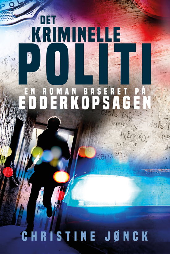 Cover for Christine Jønck · Det Kriminelle Politi (Hardcover bog) [1. udgave] (2018)