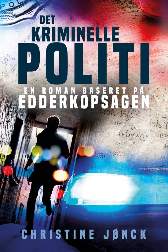 Cover for Christine Jønck · Det Kriminelle Politi (Hardcover Book) [1st edition] (2018)