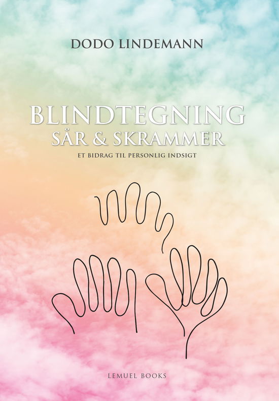 Blindtegning - Sår & Skrammer - Dodo Lindemann - Bøker - Lemuel Books - 9788792500809 - 28. februar 2023