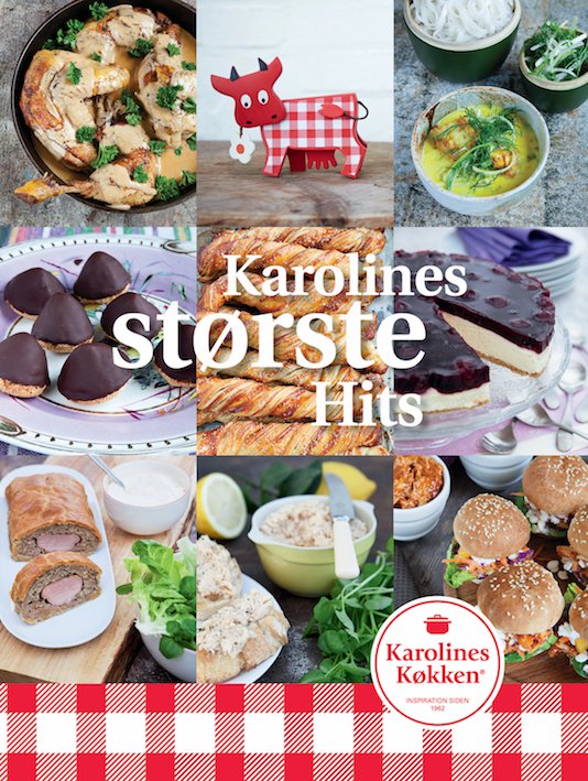 Karolines Største Hits -  - Books - Arla Karolines Køkken - 9788799978809 - August 18, 2017