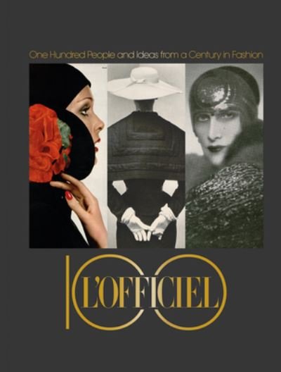 Cover for L’Officiel 100: One Hundred People and Ideas from a Century in Fashion (Innbunden bok) (2021)