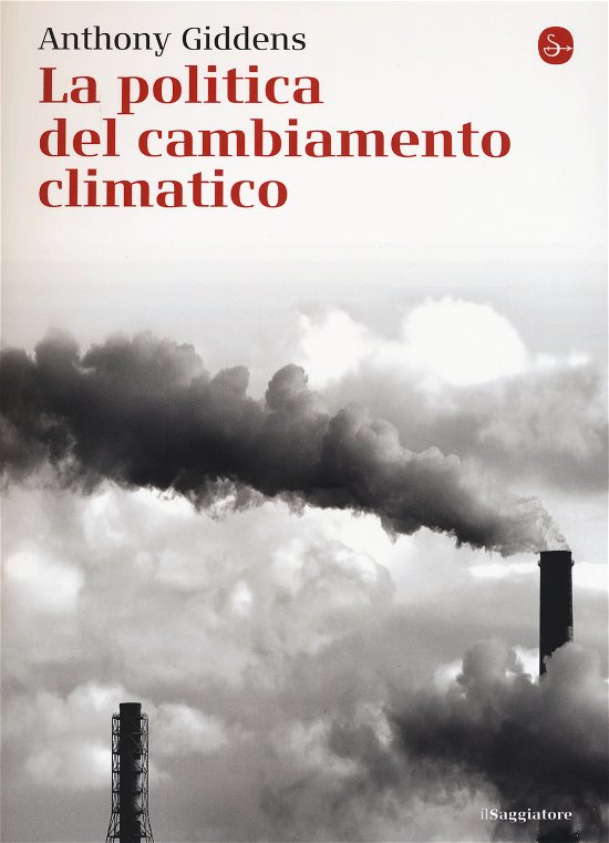 Cover for Anthony Giddens · La Politica Del Cambiamento Climatico (Book)