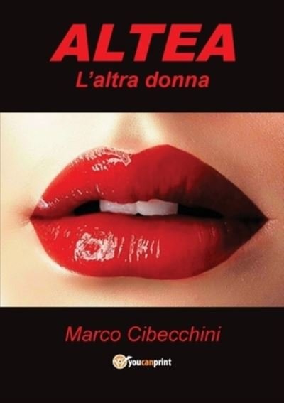 Cover for Marco Cibecchini · Altea. L'altra donna (Paperback Bog) (2017)