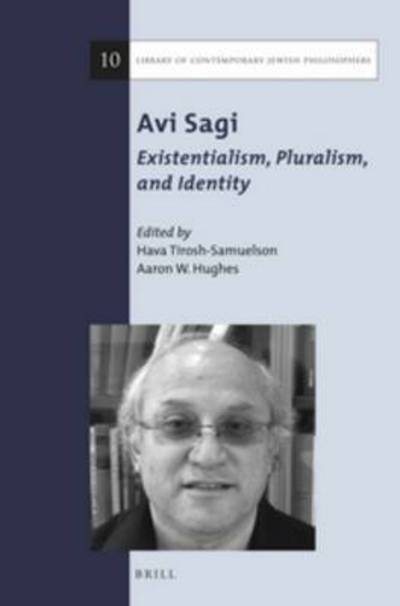 Cover for Hava Tirosh-samuelson · Avi Sagi: Existentialism, Pluralism, and Identity (Hardcover Book) (2015)