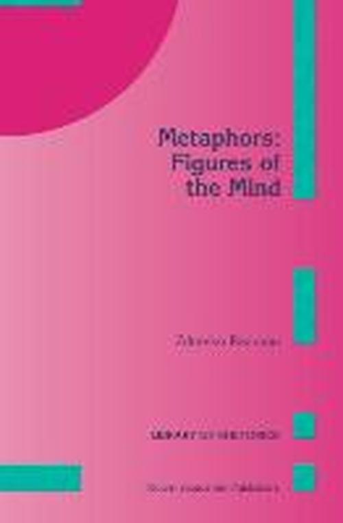 Metaphors: Figures of the Mind - Library of Rhetorics - Z. Radman - Books - Springer - 9789048147809 - December 5, 2010
