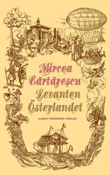 Cover for Mircea Cartarescu · Levanten : Österlandet (Kort) (2015)