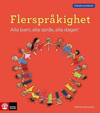 Cover for Mahroo Khousravi · Förskoleserien: Förskoleserien Flerspråkighet : Alla barn, alla språk, alla dagar (Book) (2017)