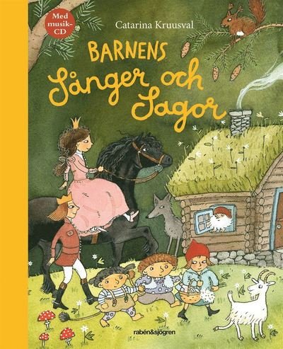 Cover for Catarina Kruusval · Barnens sånger och sagor (Bound Book) (2015)