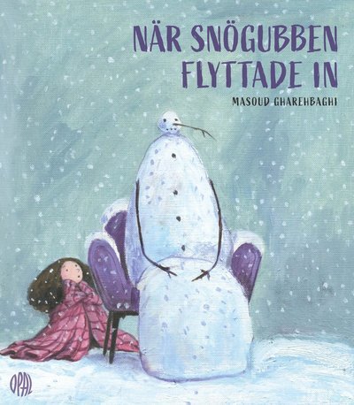 Cover for Masoud Gharehbaghi · När snögubben flyttade in (Innbunden bok) (2022)