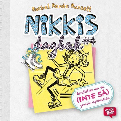 Cover for Rachel Renée Russell · Nikkis dagbok: Nikkis dagbok #4 : berättelser om en (inte så) graciös skridskoprinsessa (Hörbok (MP3)) (2016)