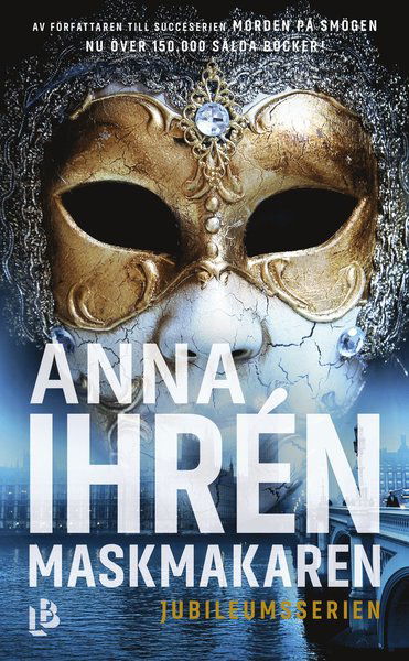 Jubileumsserien: Maskmakaren - Anna Ihrén - Books - Louise Bäckelin Förlag - 9789177991809 - May 20, 2020