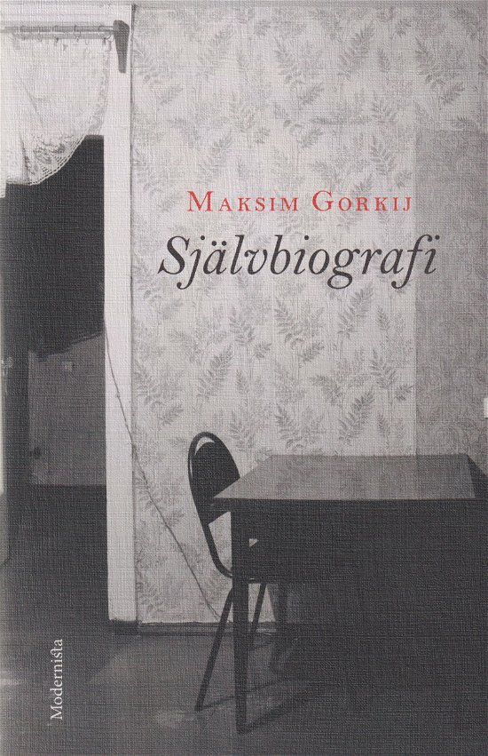 Cover for Maksim Gorkij · Självbiografi : Min barndom, Ute i världen, Mina universitet (Bound Book) (2023)