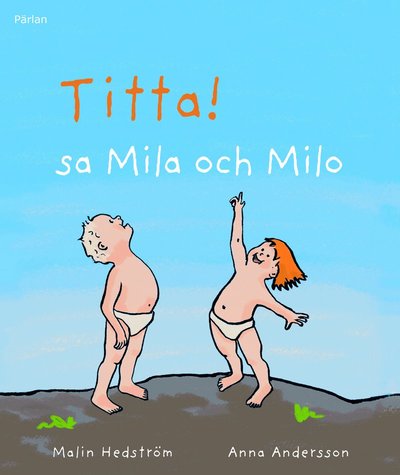 Cover for Anna Andersson · Titta! sa Mila och Milo (Inbunden Bok) (2019)