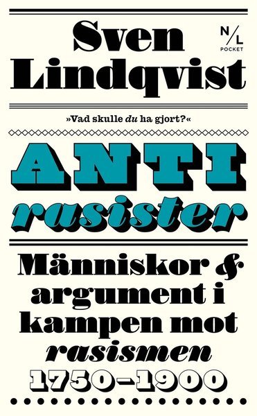 Cover for Sven Lindqvist · Antirasister : människor &amp; argument i kampen mot rasismen 1750-1900 (Taschenbuch) (2020)