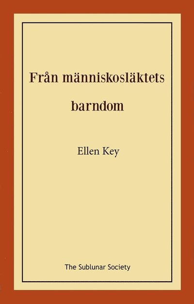 Cover for Ellen Key · Från människosläktets barndom (Book) (2022)