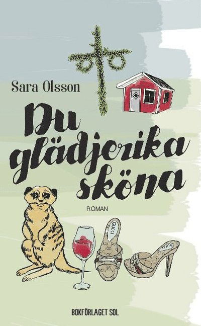 Cover for Sara Olsson · Hallavik: Du glädjerika sköna (Book) (2016)