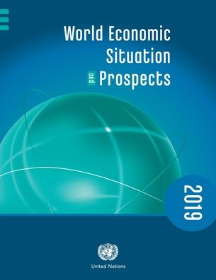 Cover for United Nations: Department of Economic and Social Affairs · World economic situation and prospects 2019 (Paperback Book) (2019)