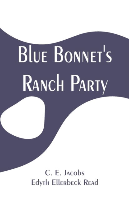 Cover for C E Jacobs · Blue Bonnet's Ranch Party (Paperback Book) (2019)