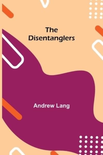 Cover for Andrew Lang · The Disentanglers (Paperback Book) (2021)