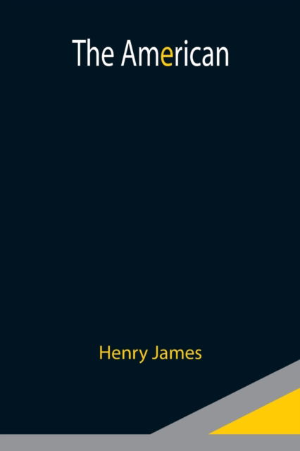 Cover for Henry James · The American (Taschenbuch) (2021)