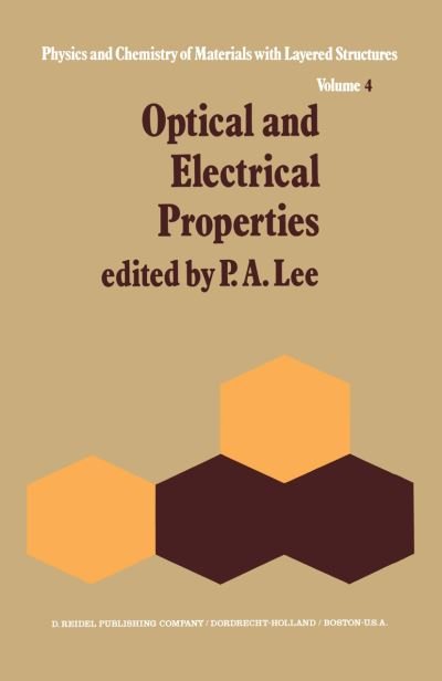 Optical and Electrical Properties - Physics and Chemistry of Materials with a - P a Lee - Boeken - Springer - 9789401014809 - 12 oktober 2011