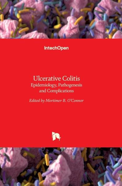 Cover for Mortimer O'Connor · Ulcerative Colitis: Epidemiology, Pathogenesis and Complications (Hardcover Book) (2011)