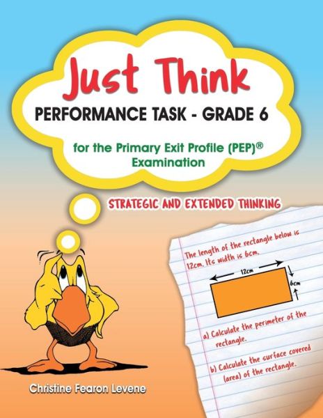 Cover for Christine Levene · Just Think Performance Task - Grade 6 for the Primary Exit Profile Examination (Paperback Book) (2019)