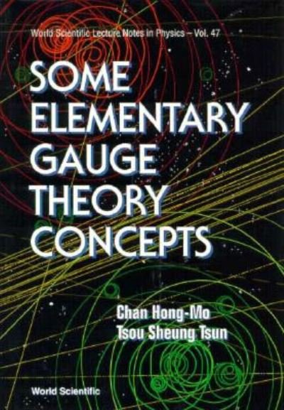 Cover for Chan, Hong-Mo (Oxford, England) · Some Elementary Gauge Theory Concepts - World Scientific Lecture Notes In Physics (Innbunden bok) (1993)