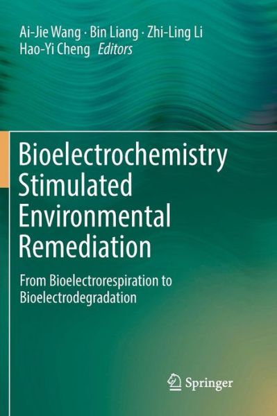 Cover for Bioelectrochemistry Stimulated Environmental Remediation: From Bioelectrorespiration to Bioelectrodegradation (Paperback Book) [Softcover reprint of the original 1st ed. 2019 edition] (2018)