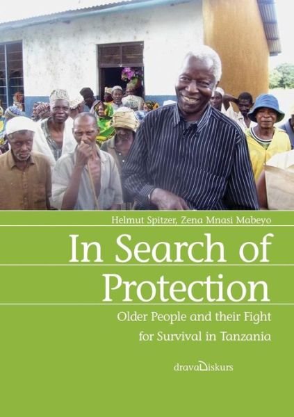 Cover for Zena Mnasi Mabeyo · In Search of Protection. Older People and Their Fight for Survival in Tanzania (Paperback Book) (2011)