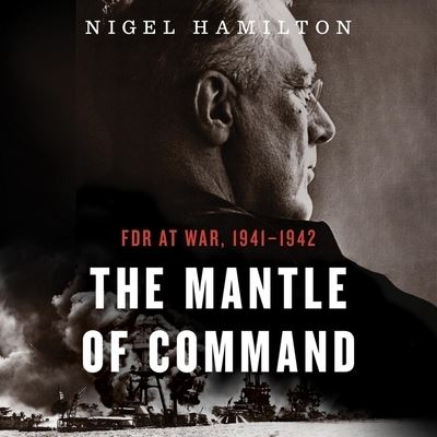 Cover for Nigel Hamilton · The Mantle of Command Lib/E (CD) (2021)