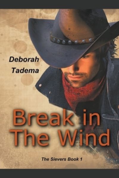 Break in The Wind - Sievers - Deborah Tadema - Books - Deborah Tadema - 9798201223809 - April 19, 2020