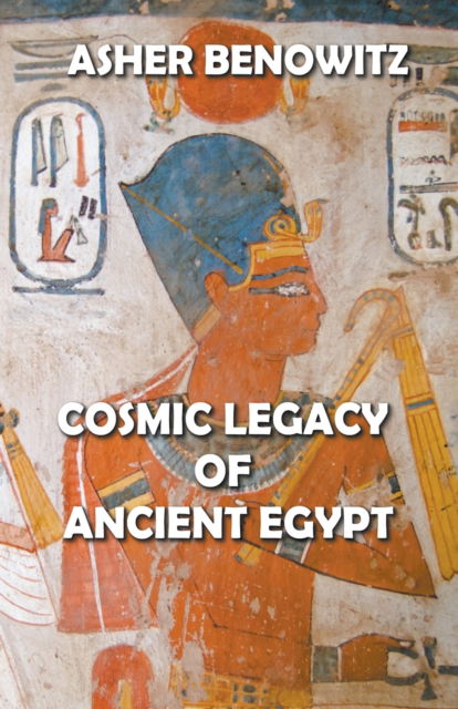 Cover for Asher Benowitz · Cosmic Legacy of Ancient Egypt (Paperback Book) (2022)