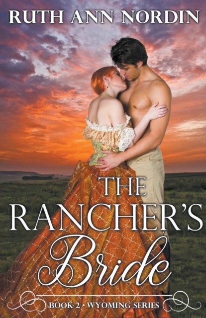 Cover for Ruth Ann Nordin · The Rancher's Bride - Wyoming (Paperback Bog) (2022)