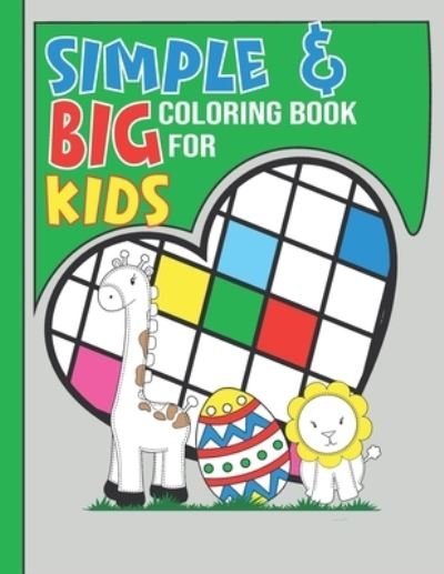 Cover for Ctk Publishing · Simple &amp; Big Toddler Coloring Book: For Kids Ages 1-4 Fun Coloring Pages For Kids, Preschool and Kindergarten 8,5X11 inches (Pocketbok) (2022)