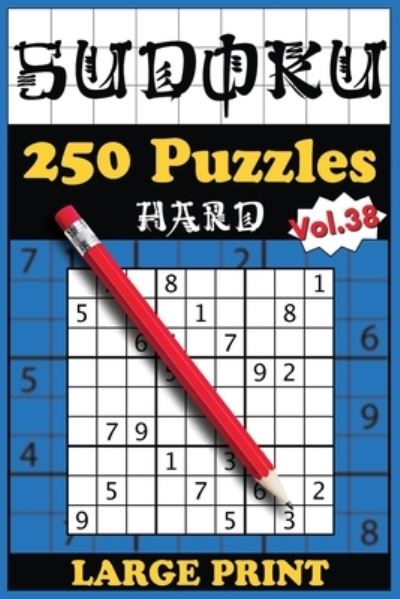 250 Hard Sudoku Puzzles with solutions: Volume 38 - Sudoku Madness Series! - Sebastian Arthaber - Livros - Independently Published - 9798421678809 - 23 de fevereiro de 2022