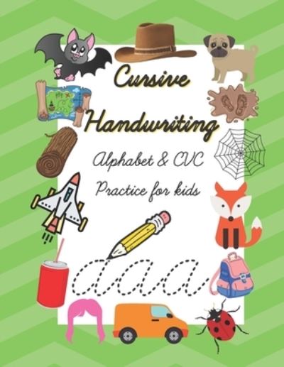 Cover for Lanny Designs · Cursive Handwriting Alphabet and CVC Practice For Kids: Joined Handwriting Practice Children Aged 6-10 Years CVC Simple 3 Letter Words (Paperback Bog) (2021)