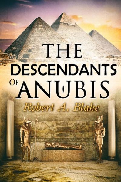 Cover for Robert Blake · The Descendants of Anubis (Paperback Book) (2021)