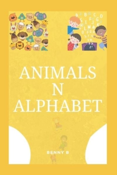 Cover for Benny B · Animals N Alphabet (Paperback Book) (2021)