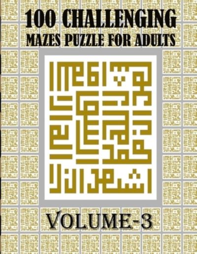 Cover for Braylon Smith · 100 Challenging Mazes Puzzle For Adults, Volume-3 (Paperback Book) (2020)