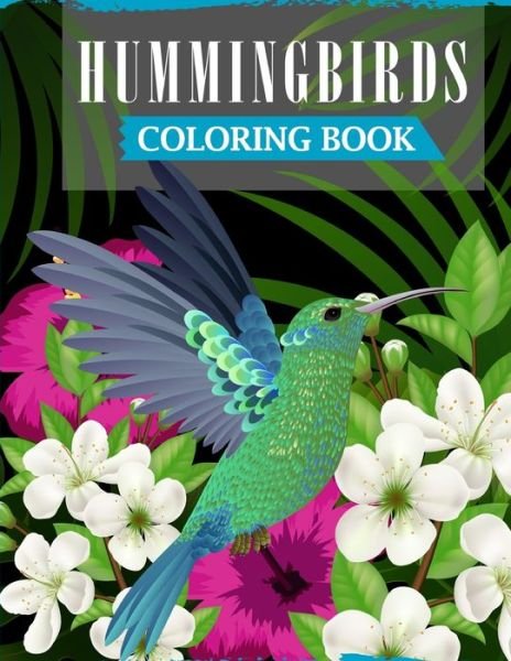 Hummingbirds Coloring Book - Ss Publications - Książki - Independently Published - 9798554721809 - 28 października 2020