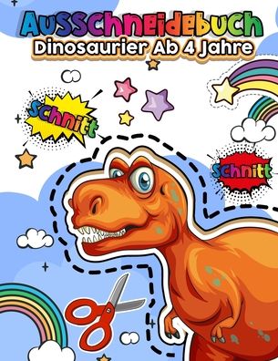 Cover for Adelgunde Publishing · Ausschneidebuch Dinosaurier Ab 4 Jahre (Paperback Book) (2020)
