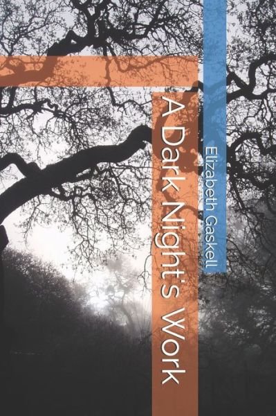 Cover for Elizabeth Gaskell · A Dark Night's Work (Taschenbuch) (2020)