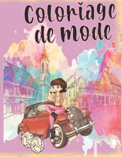 Coloriage de Mode - Cahier de Coloriage Mode Perfect - Kirjat - Independently Published - 9798585255809 - 2021