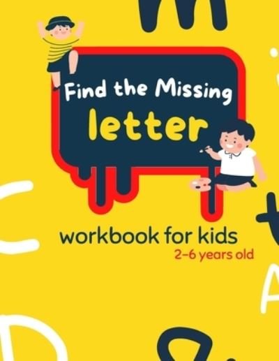 Cover for Zubair Schoolers · Find The Missing Letter Workbook for Kids 2-6 years old (Pocketbok) (2021)