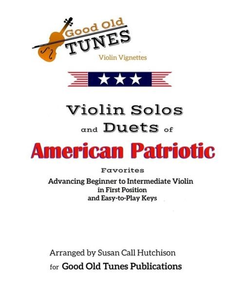 Cover for Susan Call Hutchison · Violin Solos and Duets of American Patriotic Favorites (Paperback Book) (2020)