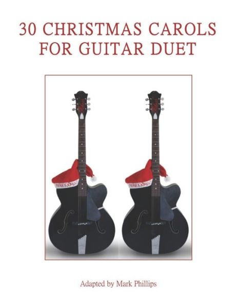 Cover for Mark Phillips · 30 Christmas Carols for Guitar Duet (Paperback Book) (2020)